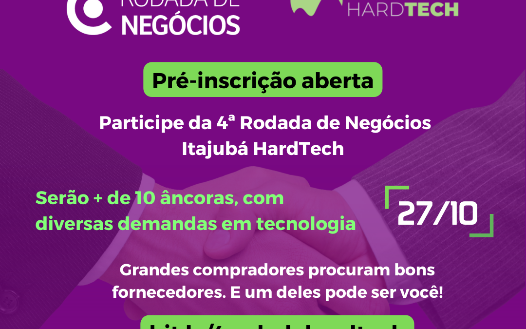 Estão abertas as pré-inscrições da 4ª Rodada Itajubá HardTech