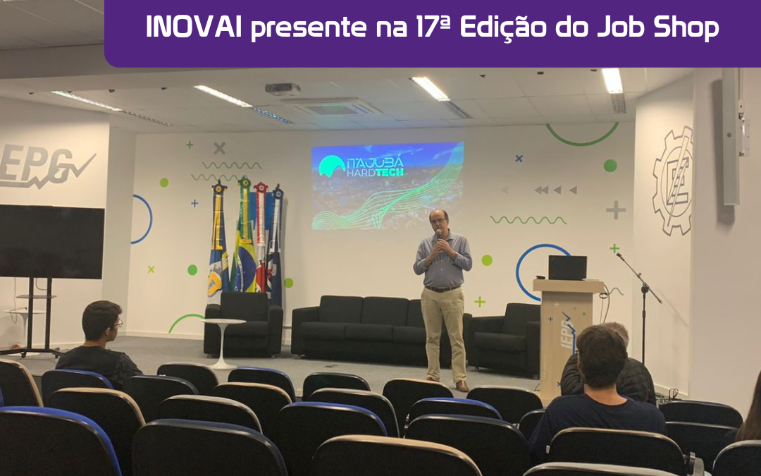 INOVAI presente na 17ª Edição do Job Shop