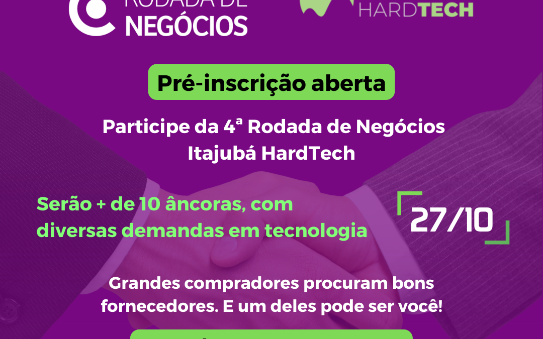 Estão abertas as pré-inscrições para a 4ª Rodada Itajubá HardTech