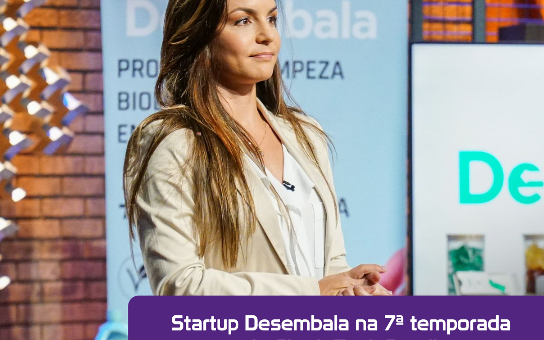 Startup Desembala na 7ª temporada do Shark Tank Brasil