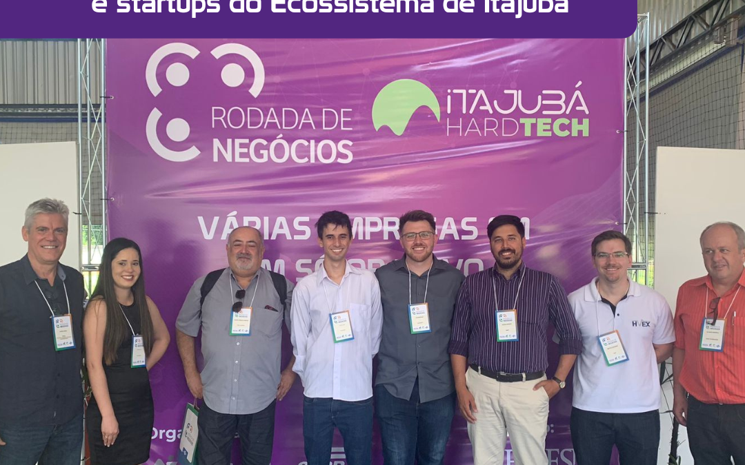 4ª Rodada de Negócios Itajubá HardTech gera engajamento entre grandes empresas e startups do Ecossistema de Itajubá