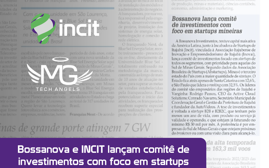 Bossanova e INCIT lançam comitê de investimentos com foco em startups mineiras, o MG Tech Angels 