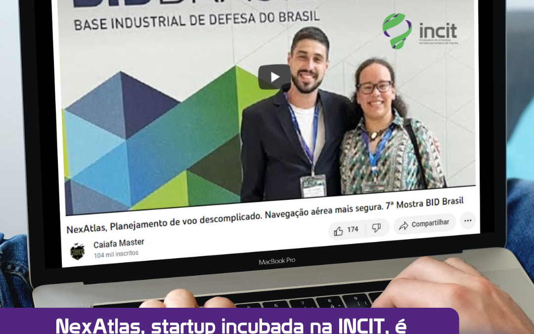 NexAtlas, startup incubada na INCIT, é destaque no Portal de Notícias de Defesa Caiafa Master