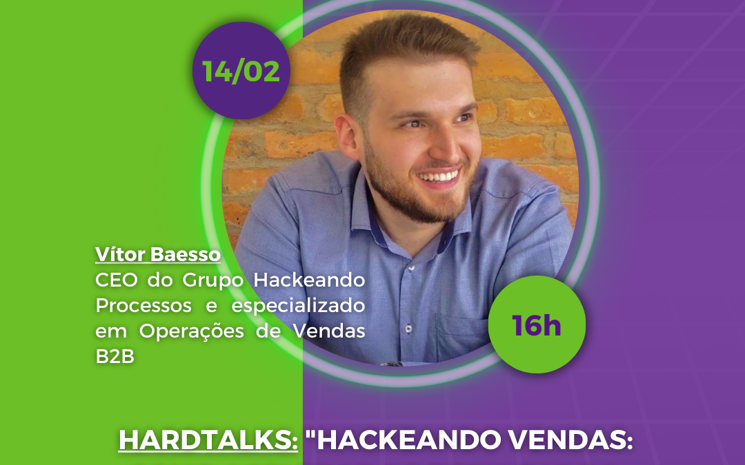 HardTalks: “Hackeando vendas: como acelerar os resultados comerciais da sua startup”