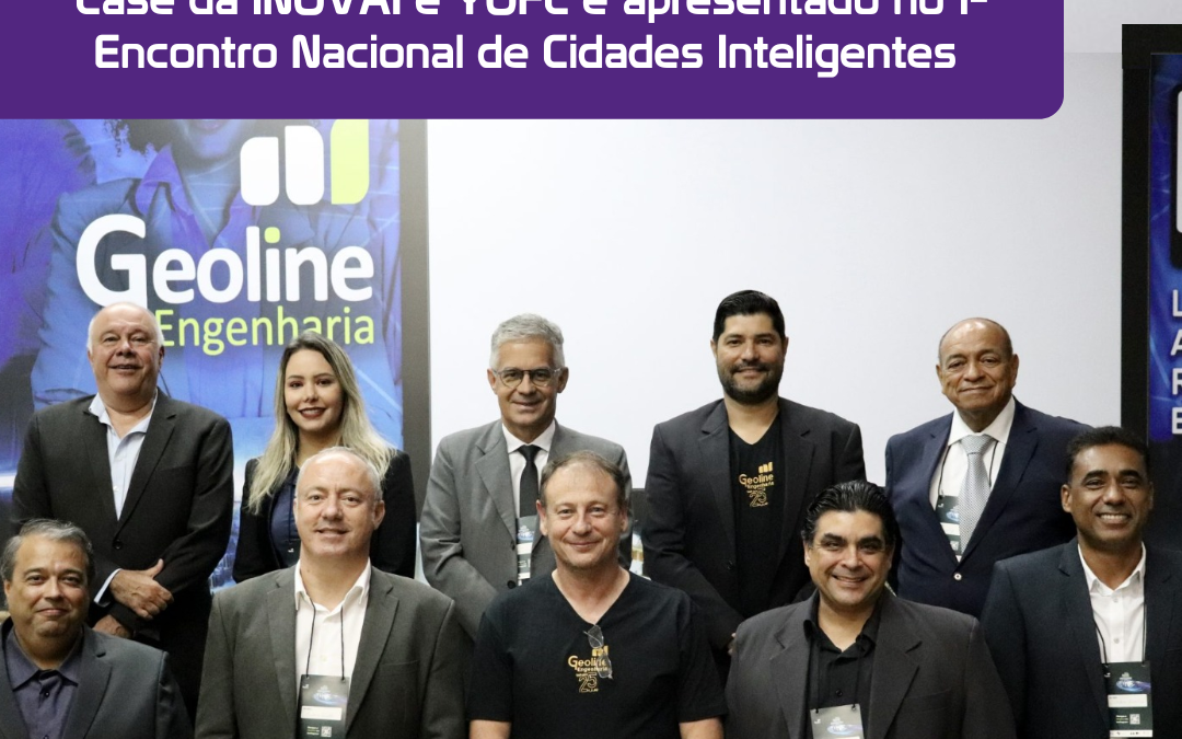 Case da INOVAI e YOFC é apresentado no 1º Encontro Nacional de Cidades Inteligentes