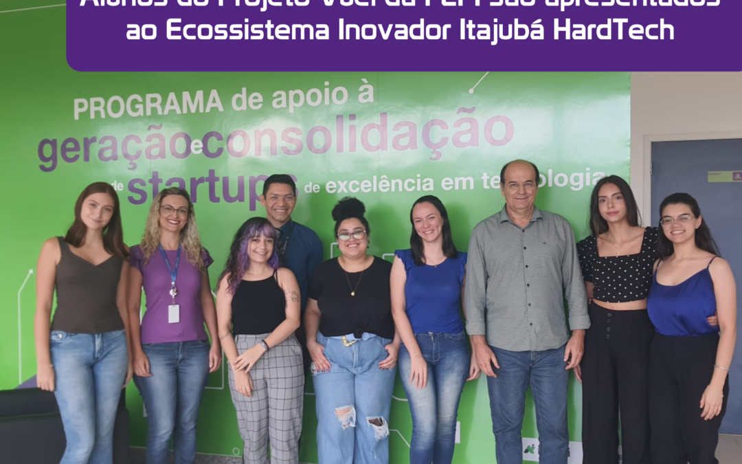 Alunos do Projeto Vuei da FEPI são apresentados ao Ecossistema Inovador Itajubá HardTech