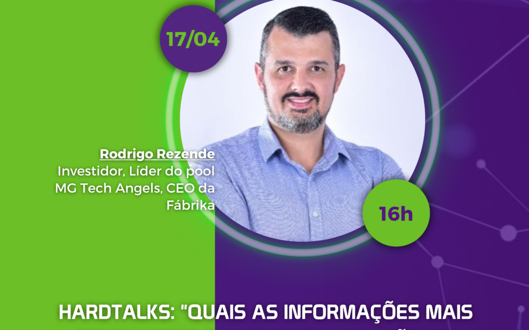HardTalks: “Quais as informações mais relevantes de um pitch, na visão do investidor?”